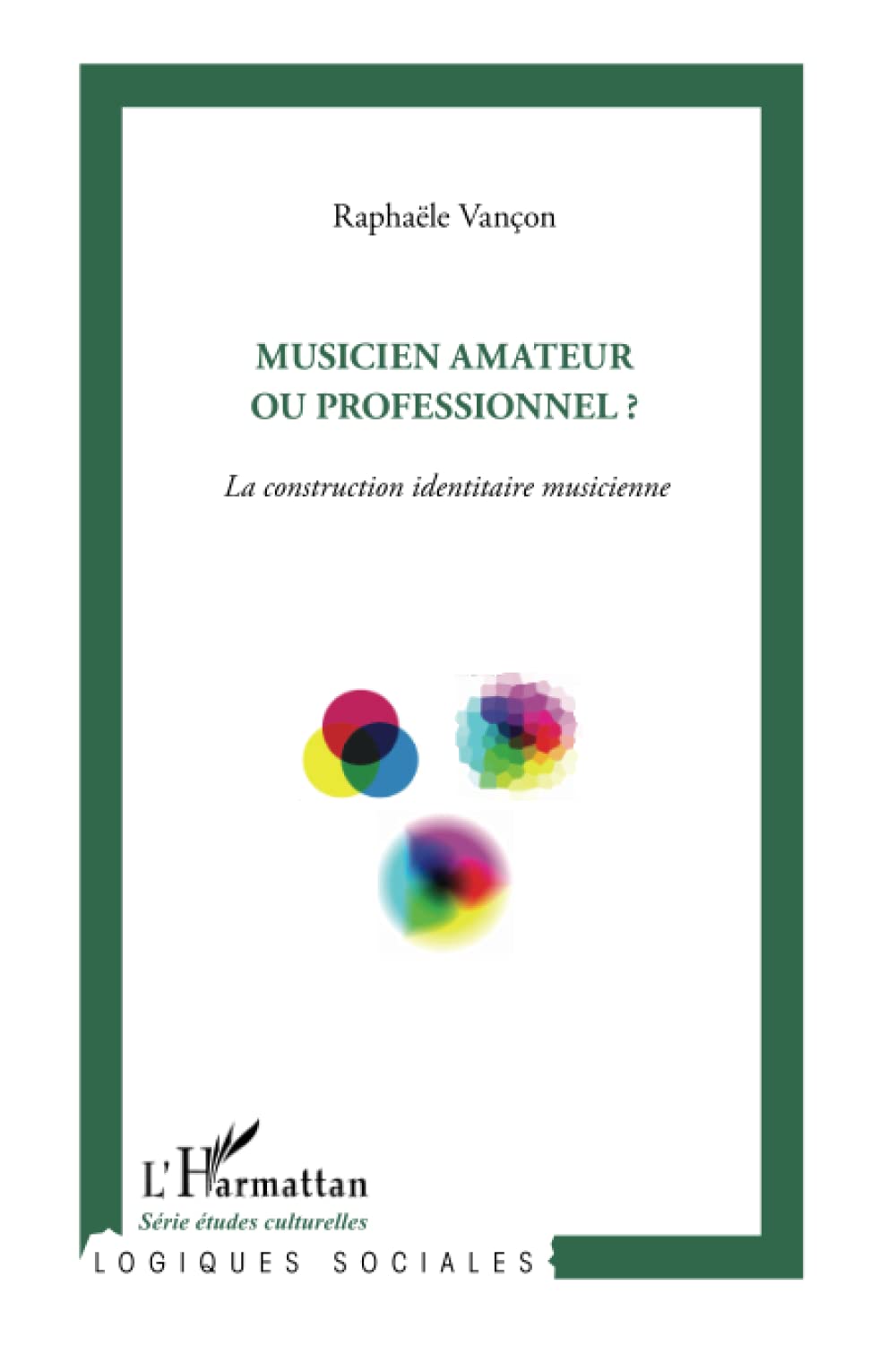 Musicien amateur ou professionnel ?: La construction identitaire musicienne book