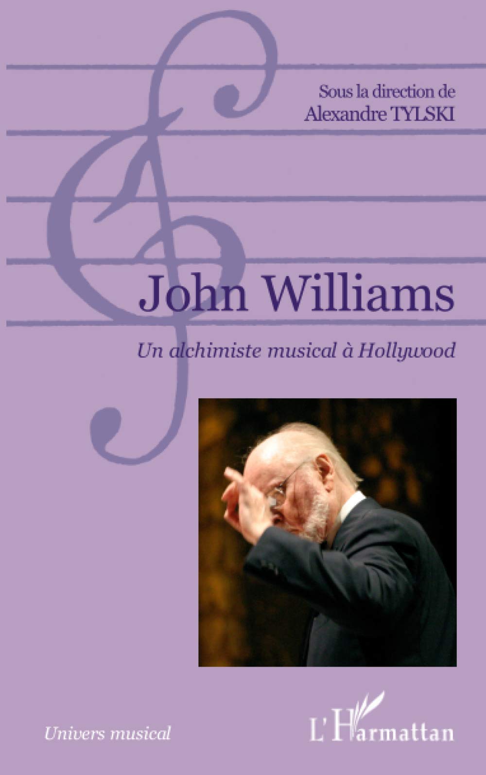 John Williams: Un alchimiste musical à Hollywood book