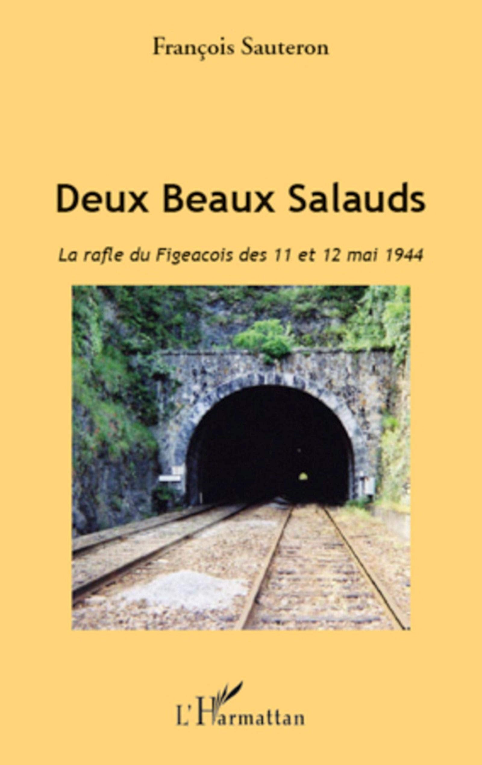 Deux Beaux Salauds. La rafle du Figeacois des 11 et 12 mai 1944 Personalities