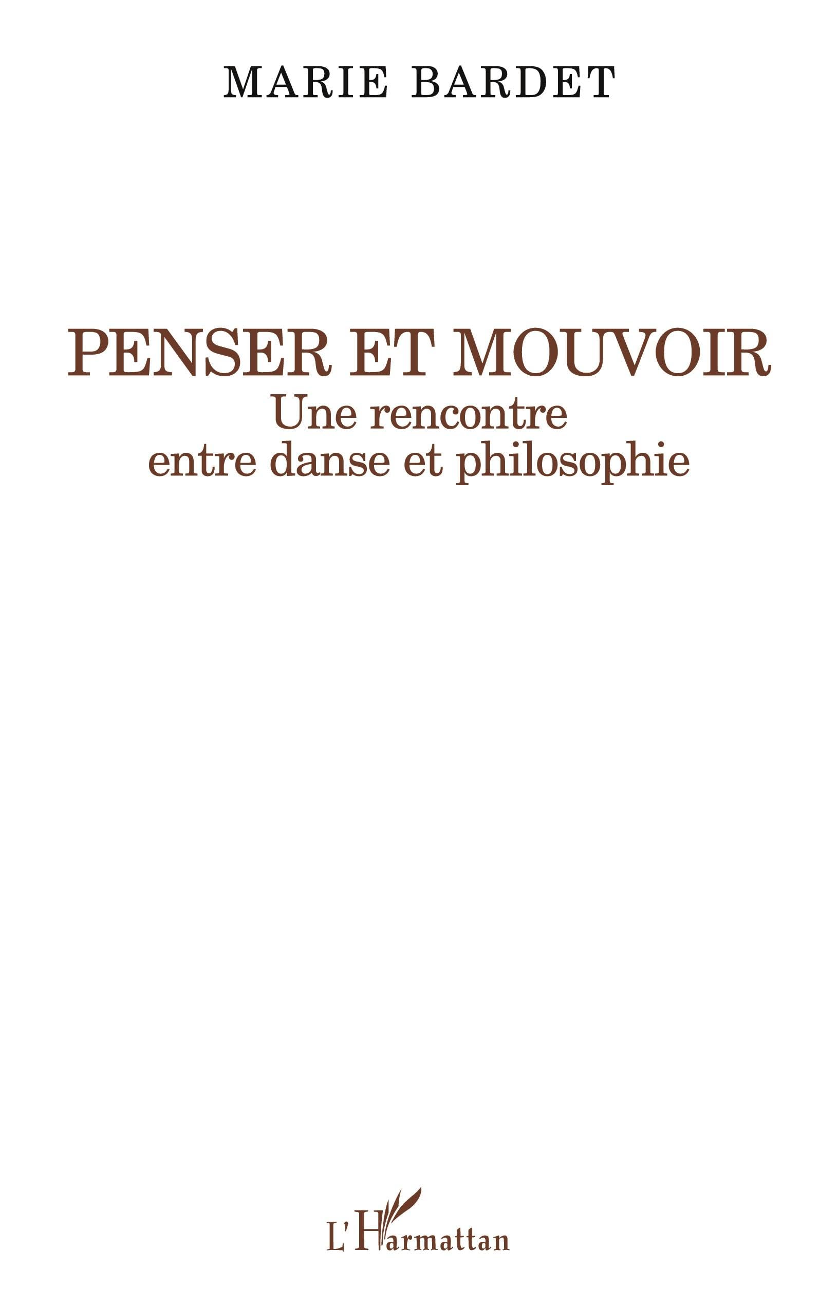 Penser et mouvoir: Une rencontre entre danse et philosophie Philosophy