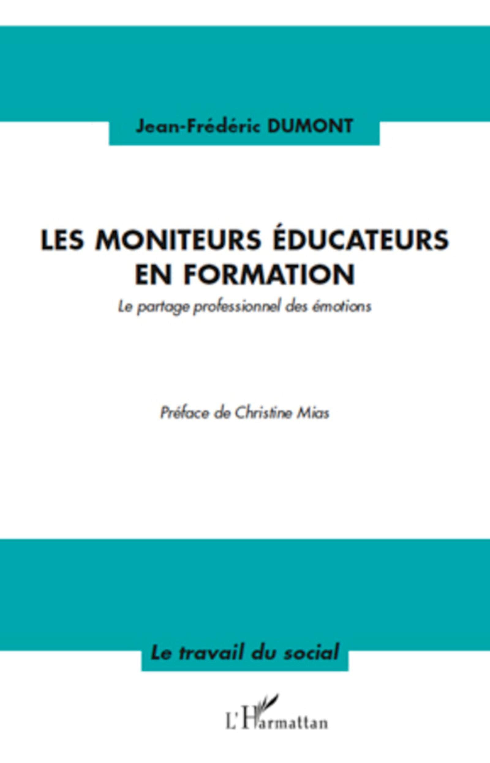 Les moniteurs éducateurs en formation: Le partage professionnel des émotions book
