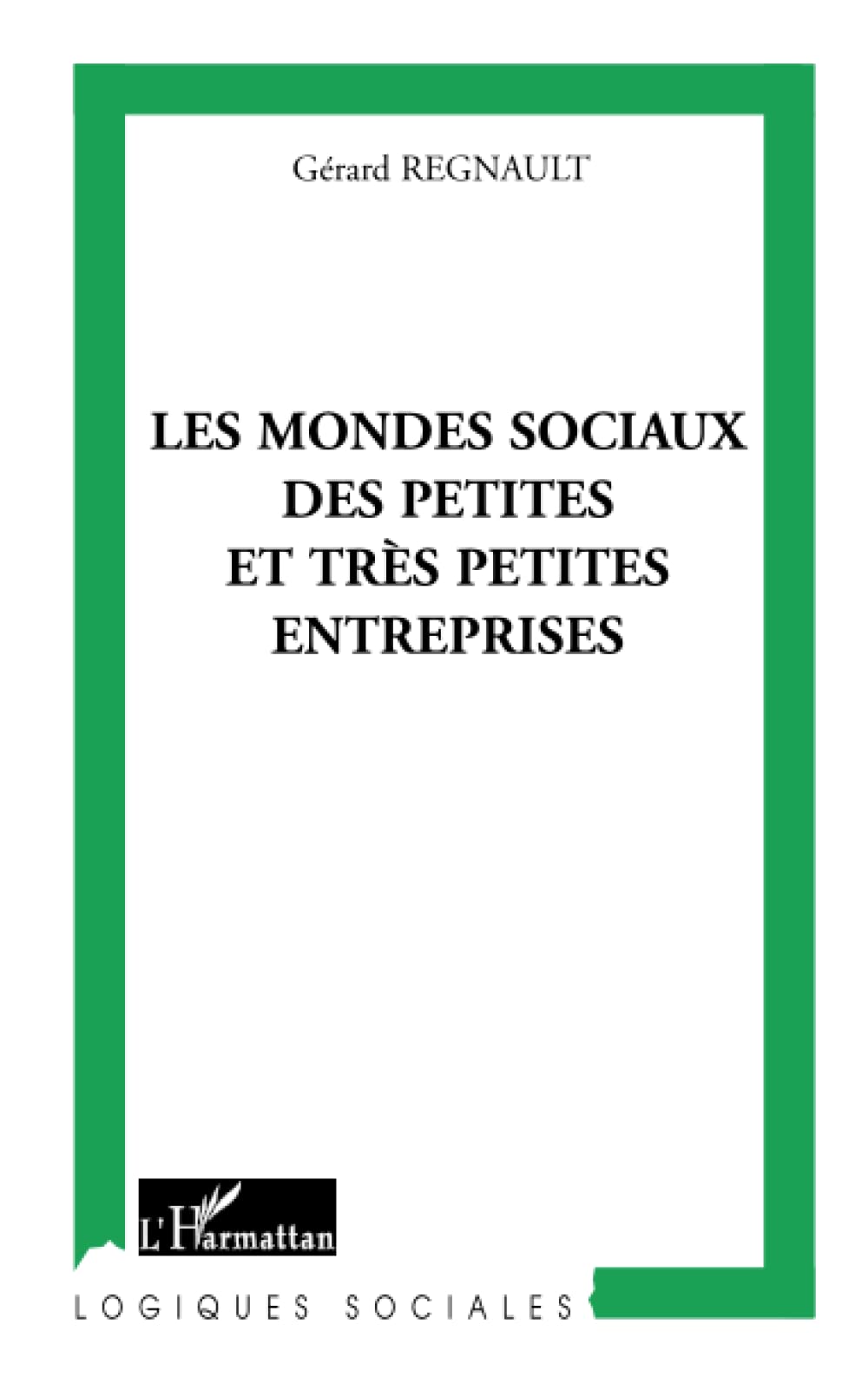 Les mondes sociaux des petites et très petites entreprises book