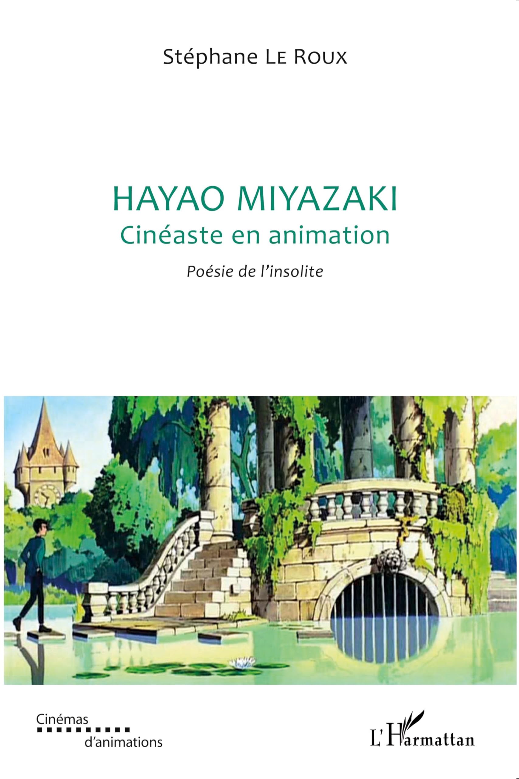 Hayao Miyazaki: Cinéaste en animation Poésie de l'insolite book