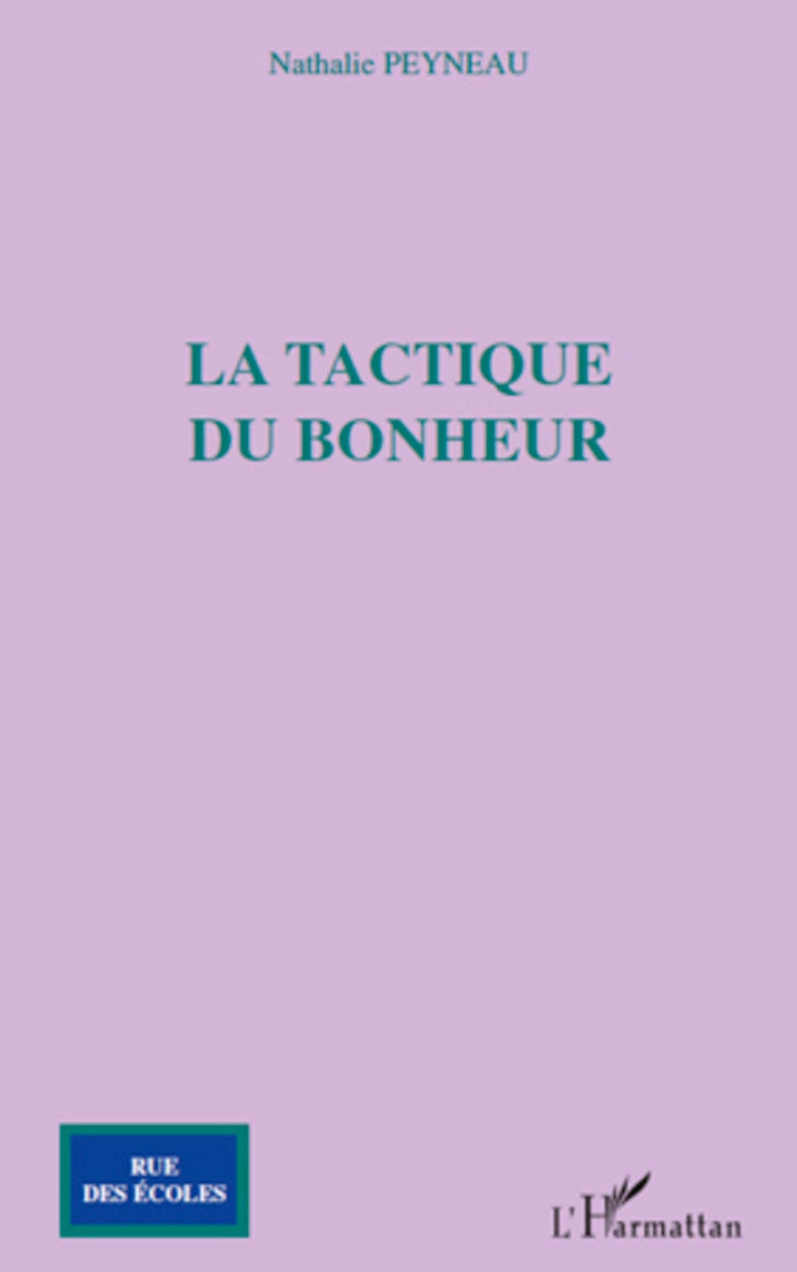 LA TACTIQUE DU BONHEUR book