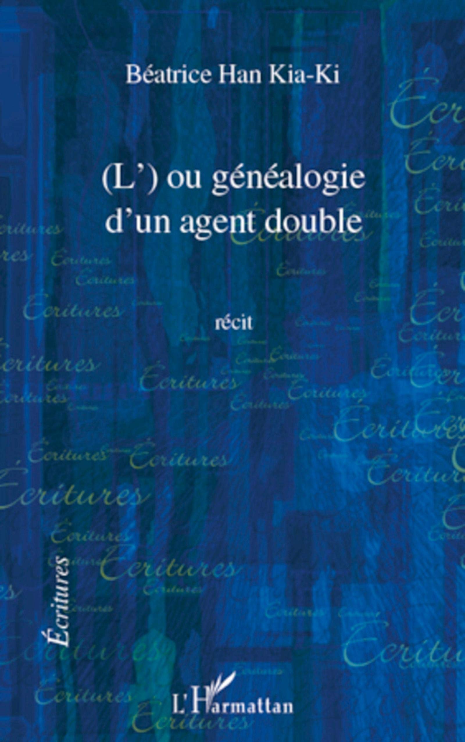 L' OU GENEALOGIE D'UN AGENT DOUBLE   RECIT Contemporary literature
