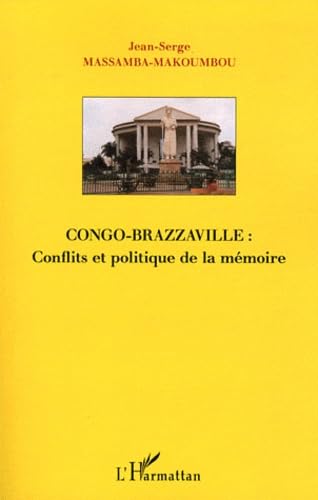 Congo-Brazzaville : Conflits et politique de la mémoire book