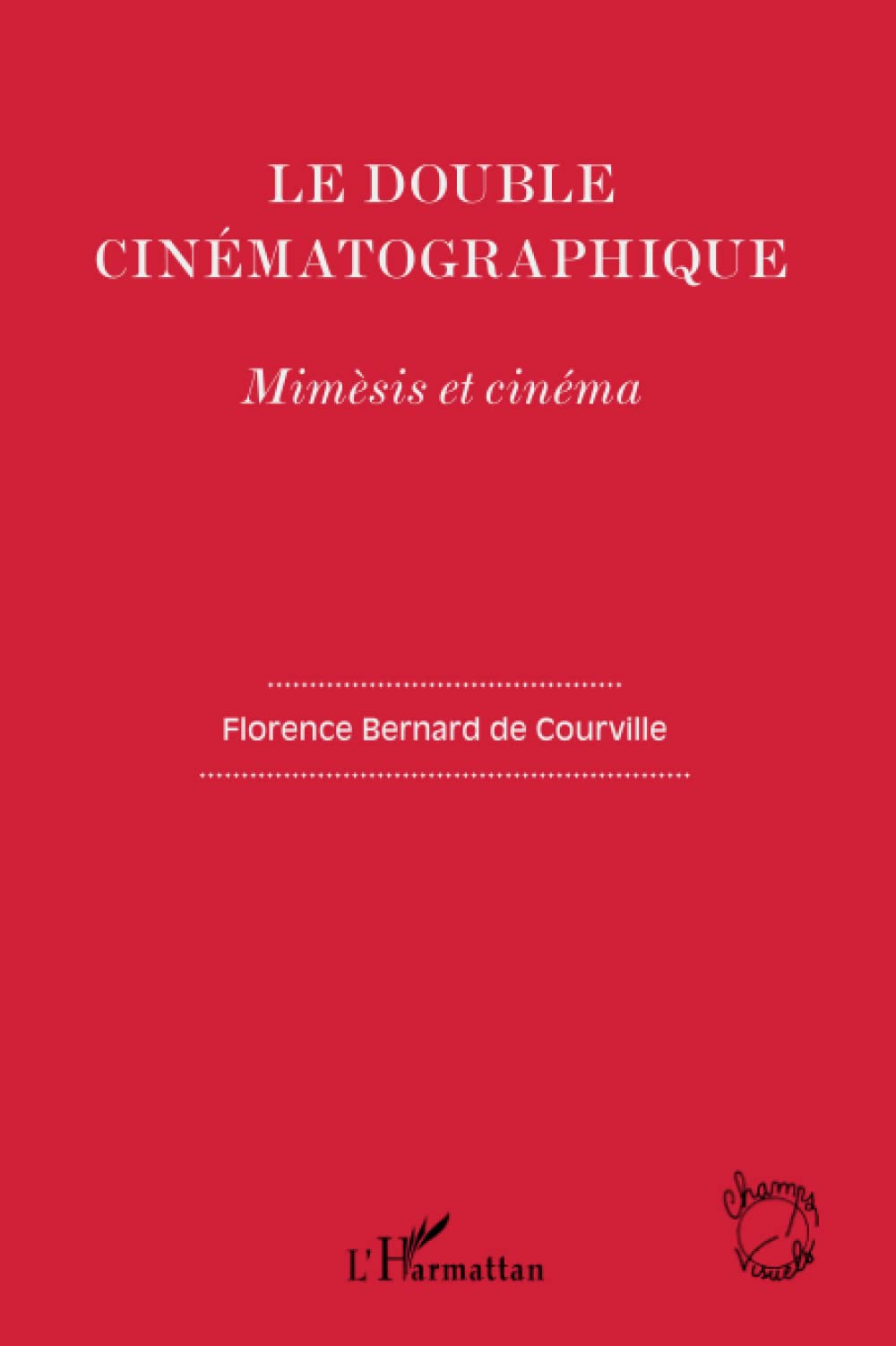 Le double cinématographique: Mimèsis et cinéma book