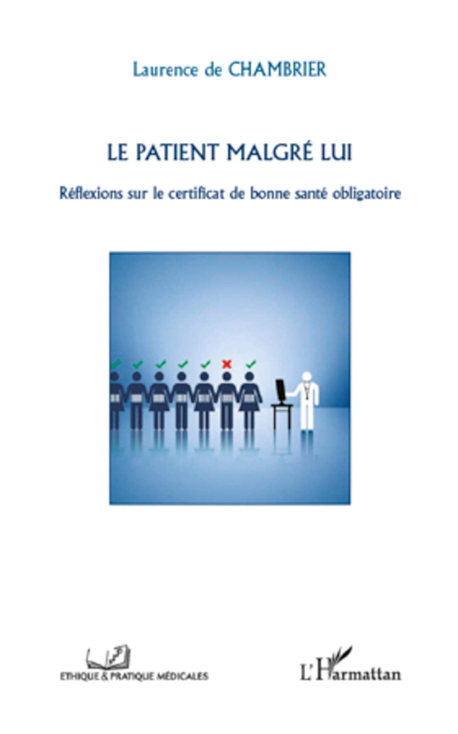 Le patient malgré lui: Réflexions sur le certificat de bonne santé obligatoire book