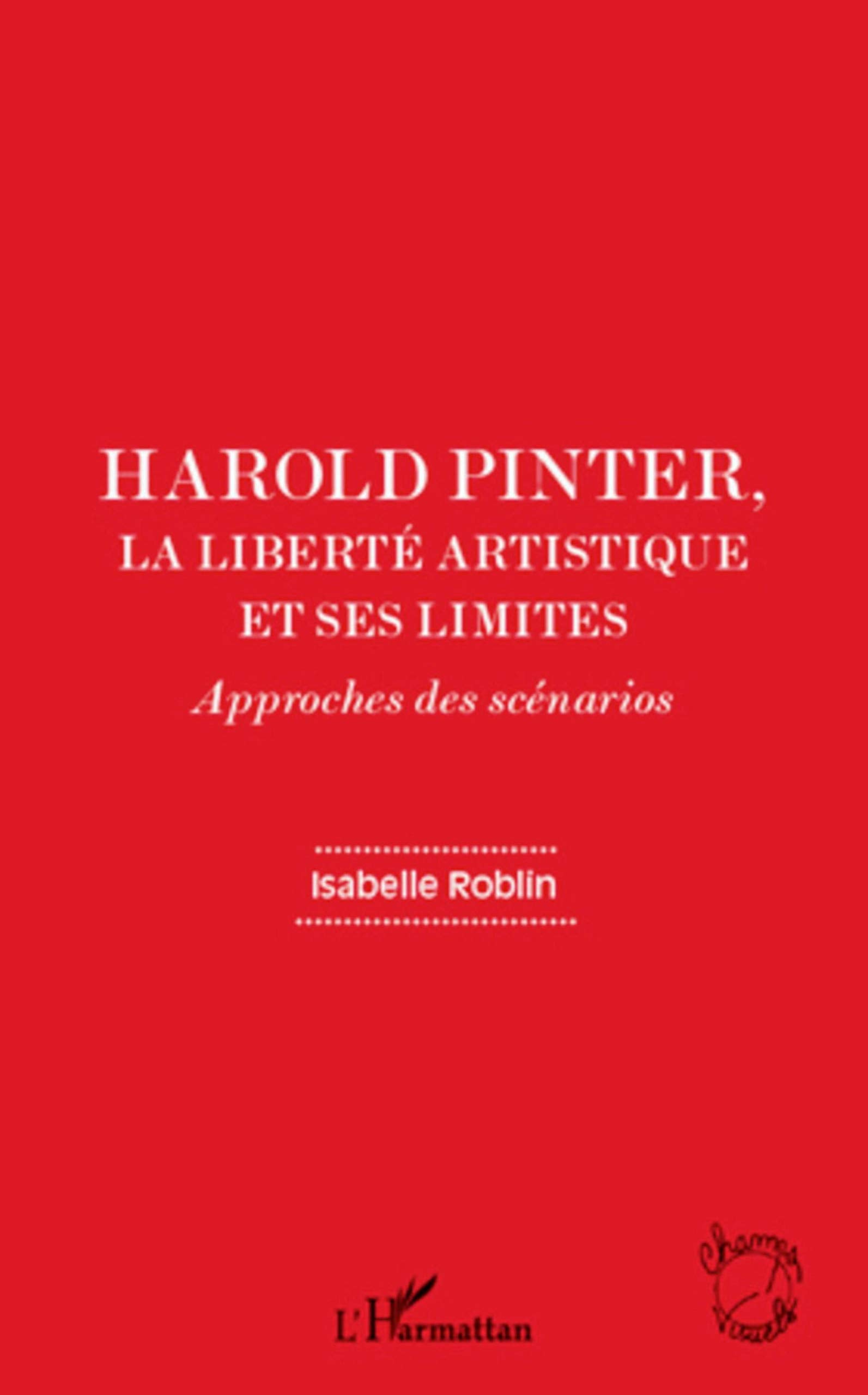 Harold Pinter, la liberté artistique et ses limites: Approches des scénarios book