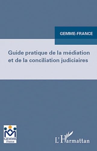 Guide pratique de la médiation et de la conciliation judiciaires book