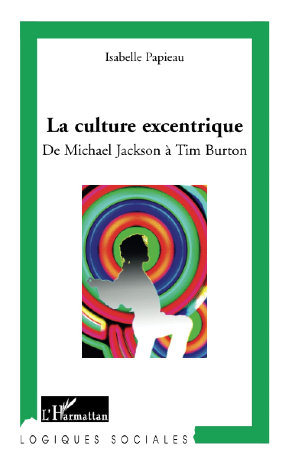 La culture excentrique: De Michael Jackson à Tim Burton book