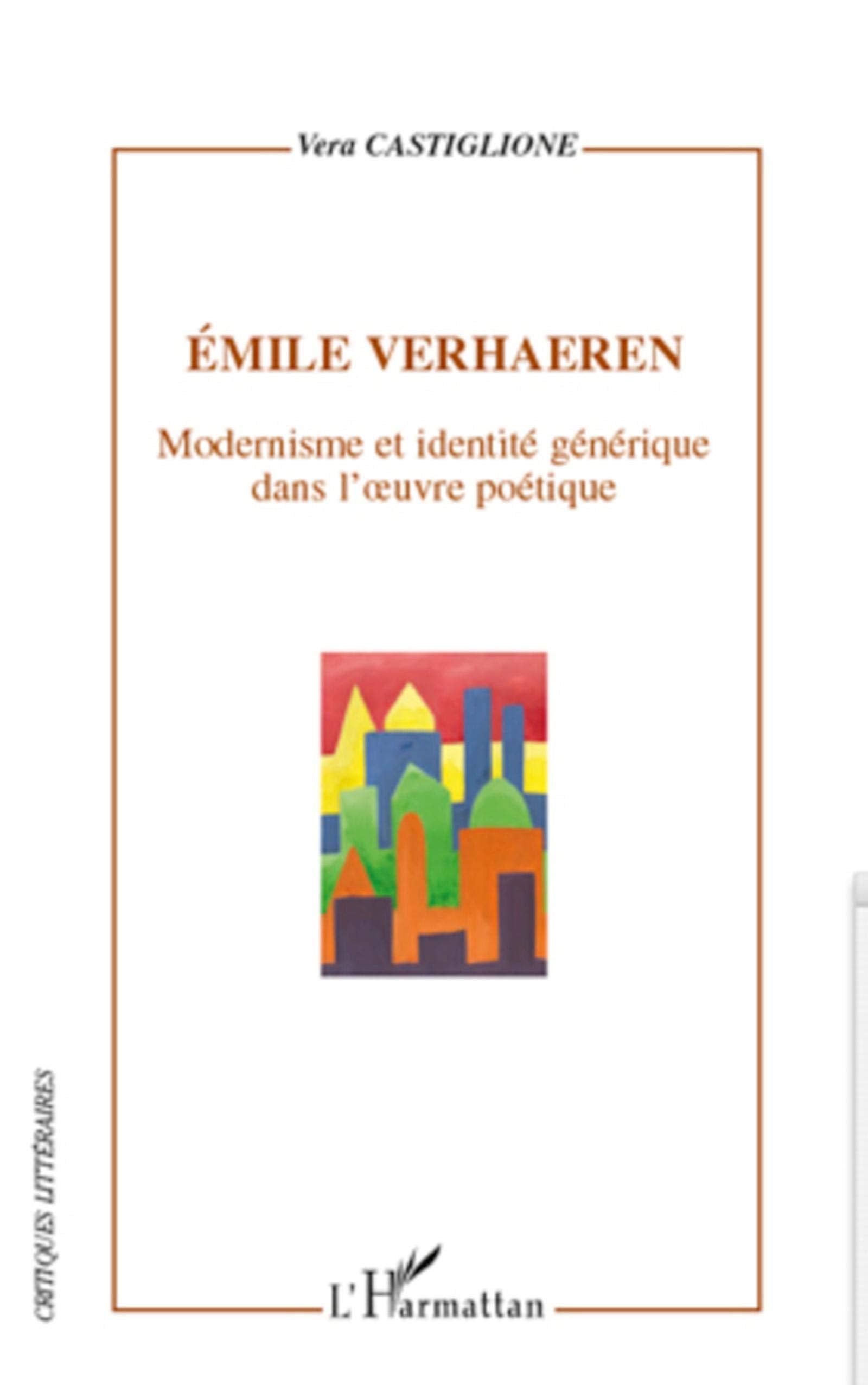 Emile Verhaeren: Modernisme et identité générique dans l'oeuvre poétique book