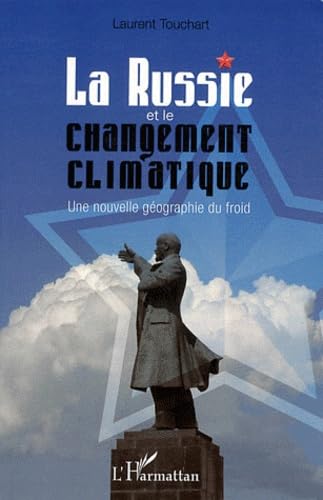 Russie et le Changement Climatique une Nouvelle Geographie du Froid book