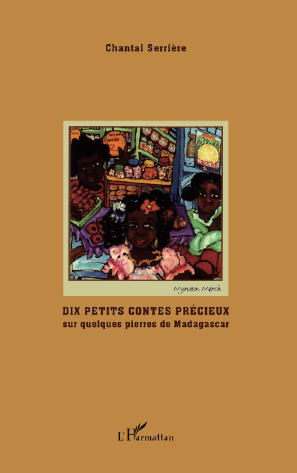 Dix petits contes précieux: sur quelques pierres de Madagascar Fairy Tales & Legends