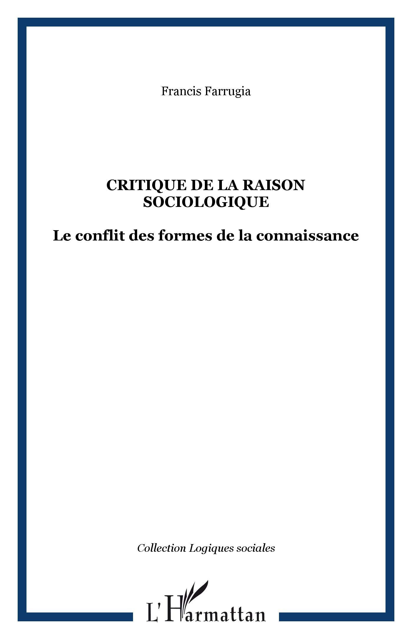 Critique de la raison sociologique: Le conflit des formes de la connaissance book