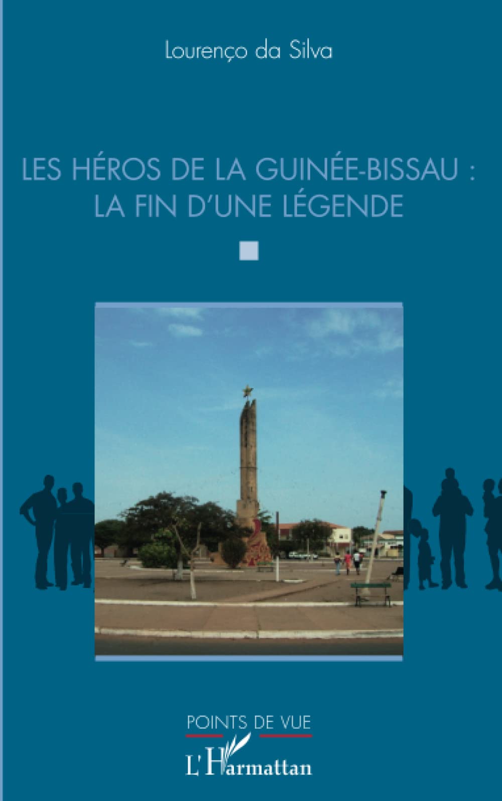 Les héros de la Guinée-Bissau : la fin d'une légende book