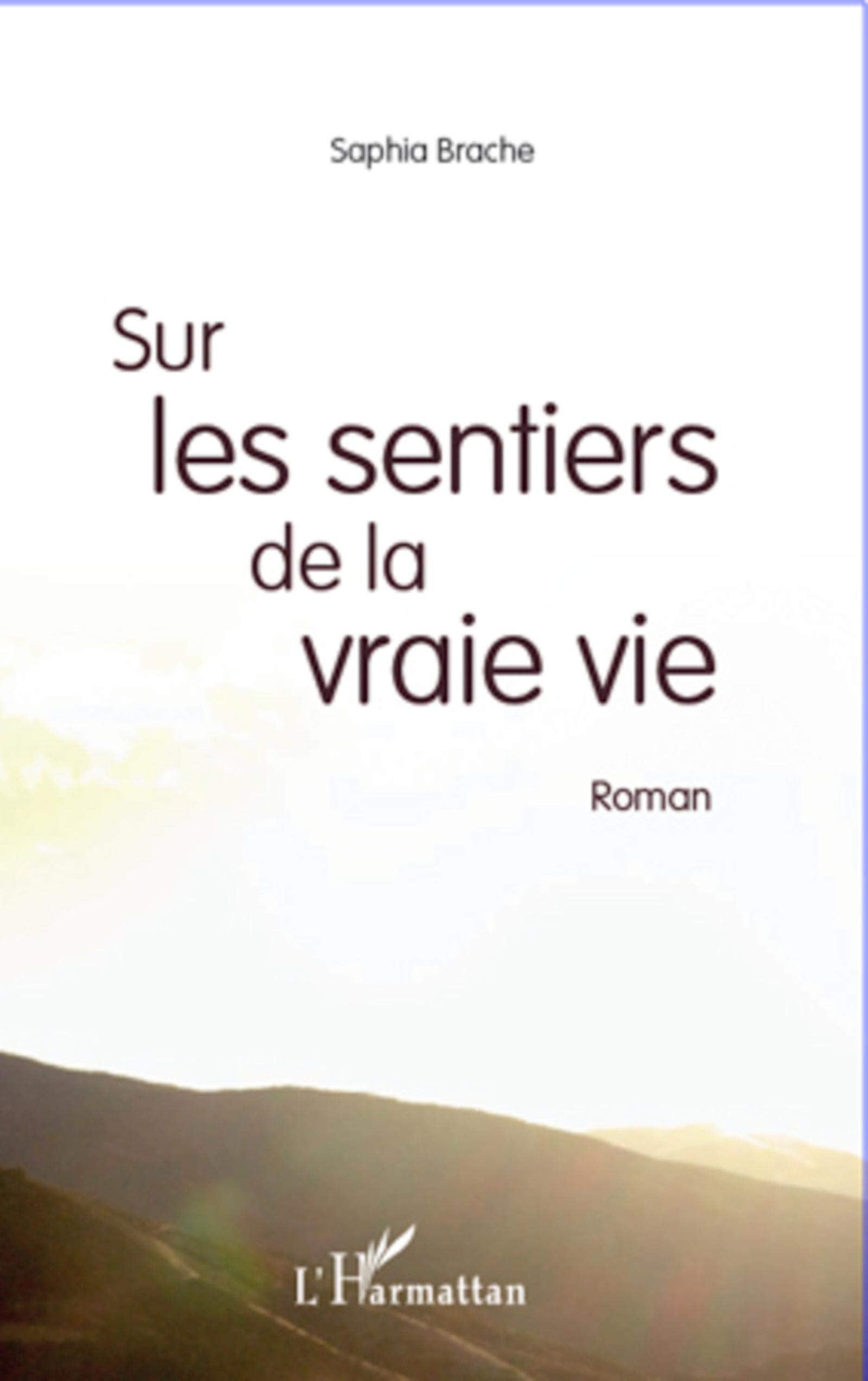 Sur les sentiers de la vraie vie: Roman book