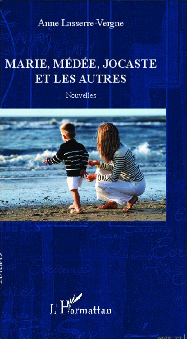 Marie, Médée, Jocaste et les autres: Nouvelles book