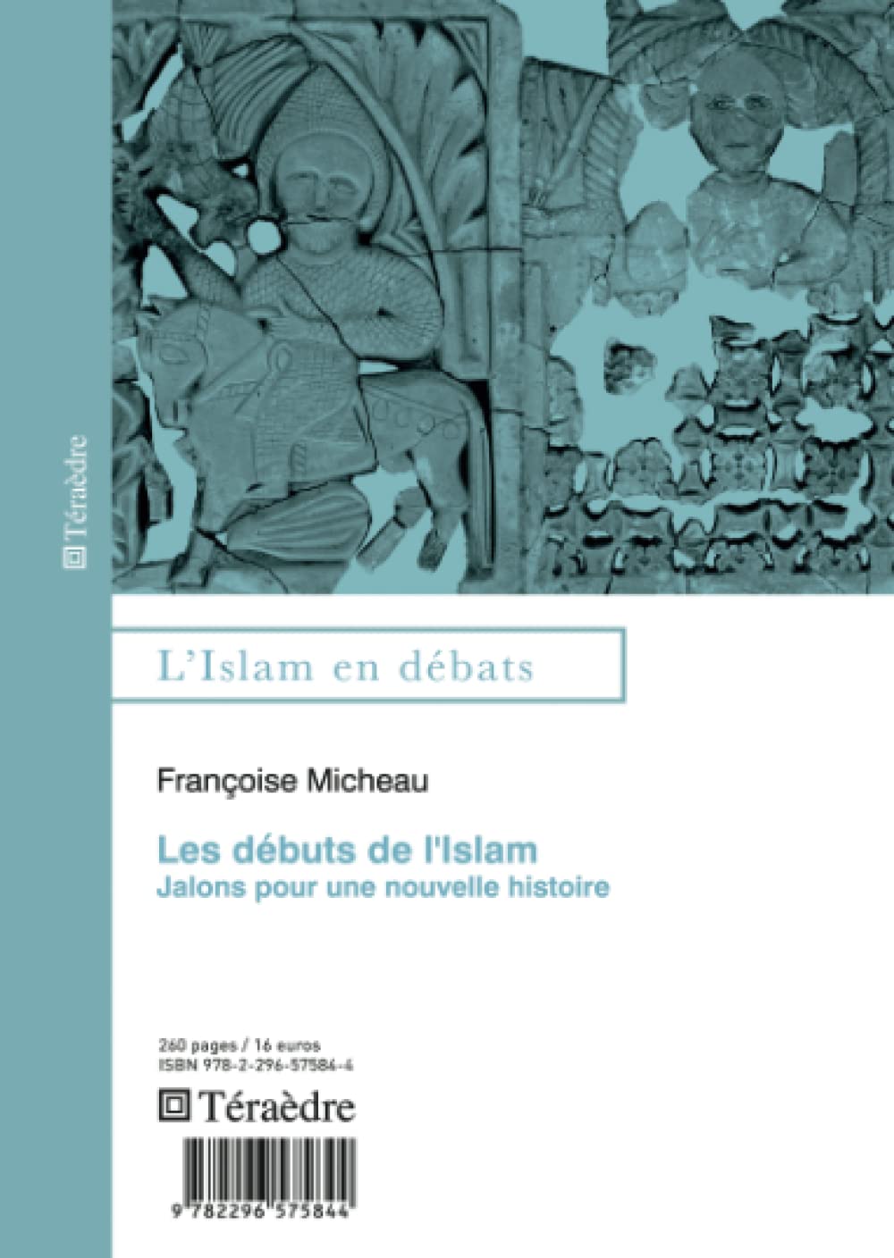 Les débuts de l'Islam: Jalons pour une nouvelle histoire book