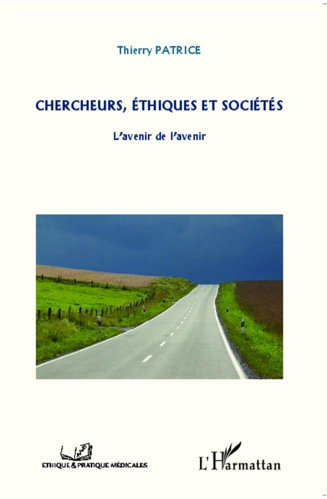 Chercheurs, Ethiques et Societes l'avenir de l'avenir book