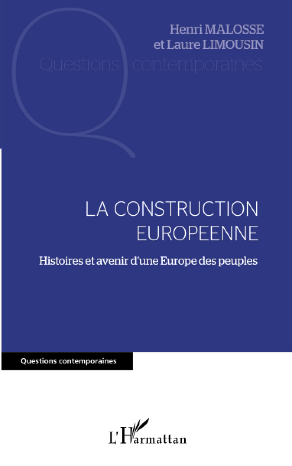 La construction européenne: Histoires et avenir d'une Europe des peuples book
