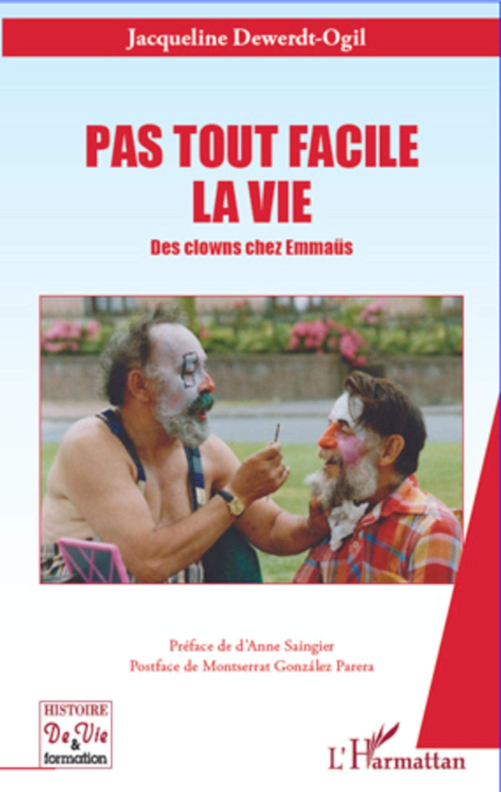 Pas tout facile la vie: Des clowns chez Emmaüs book