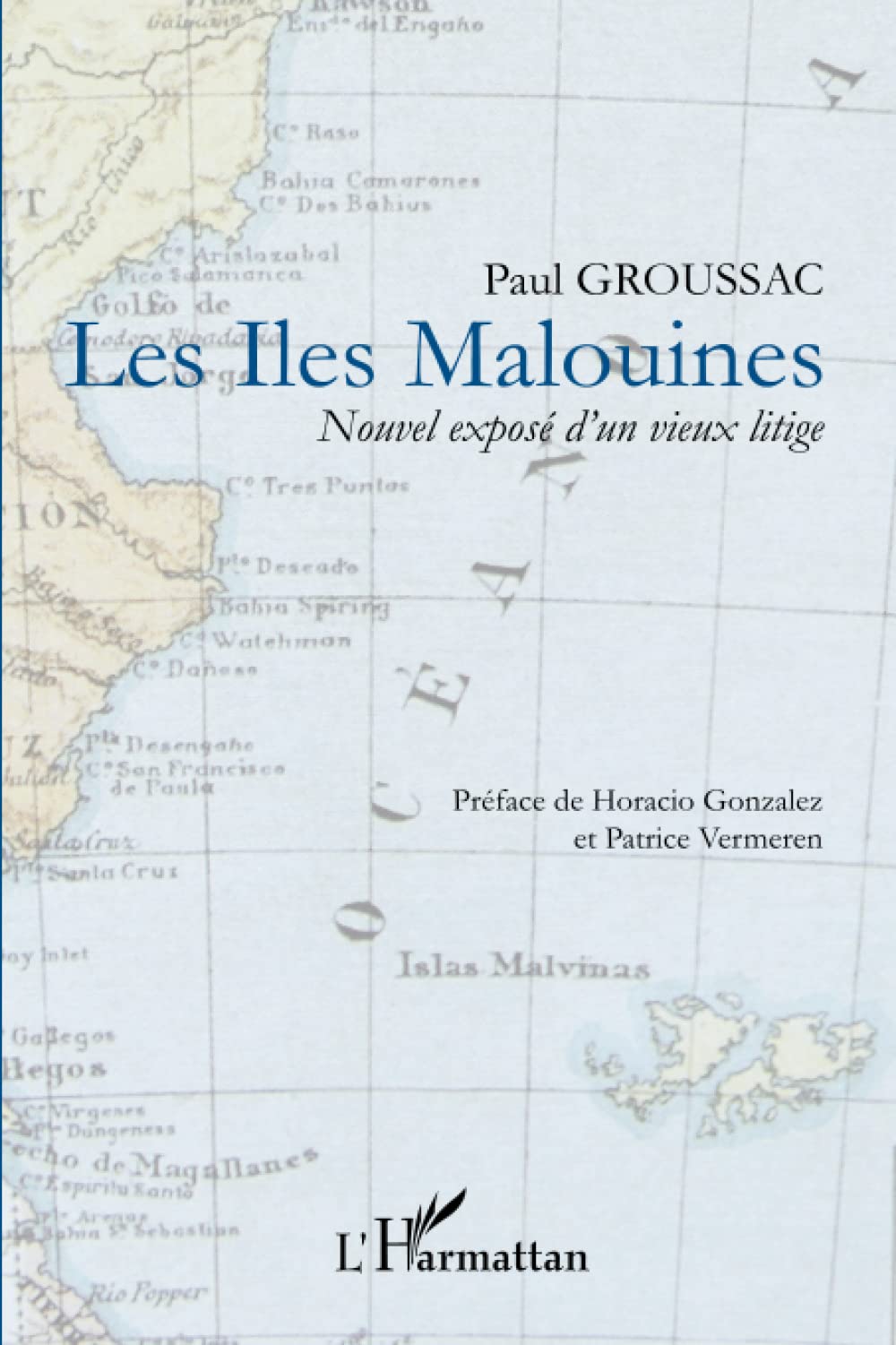 Les Iles Malouines, nouvel exposé d'un vieux litige book