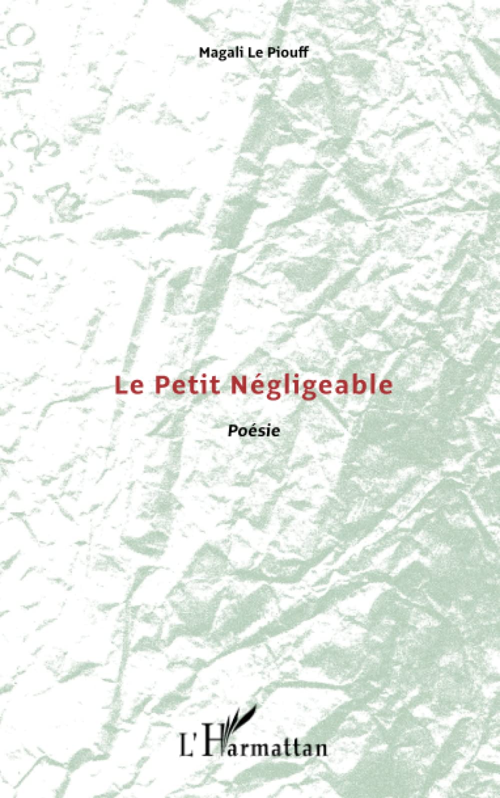Le Petit Négligeable: Poésie Poetry