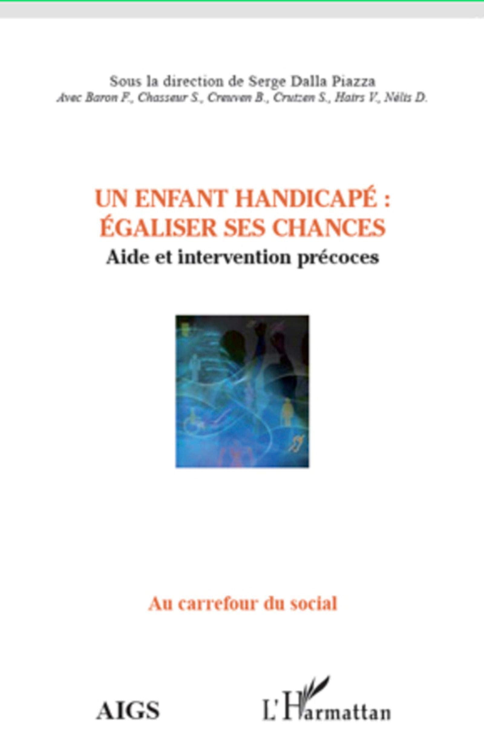 Un enfant handicapé : égaliser ses chances: Aide et intervention précoces book