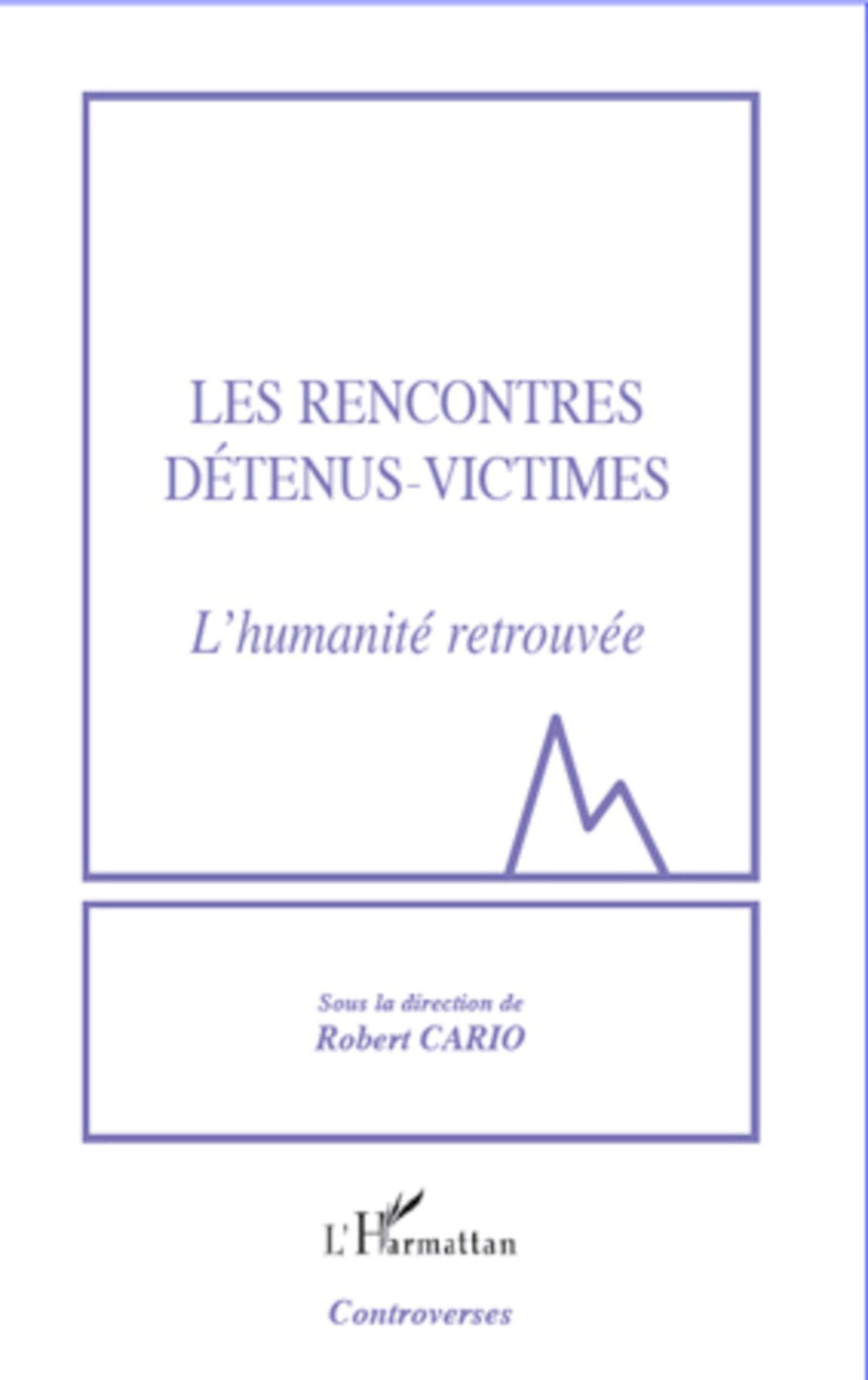 Les rencontres détenus-victimes: L'humanité retrouvée book