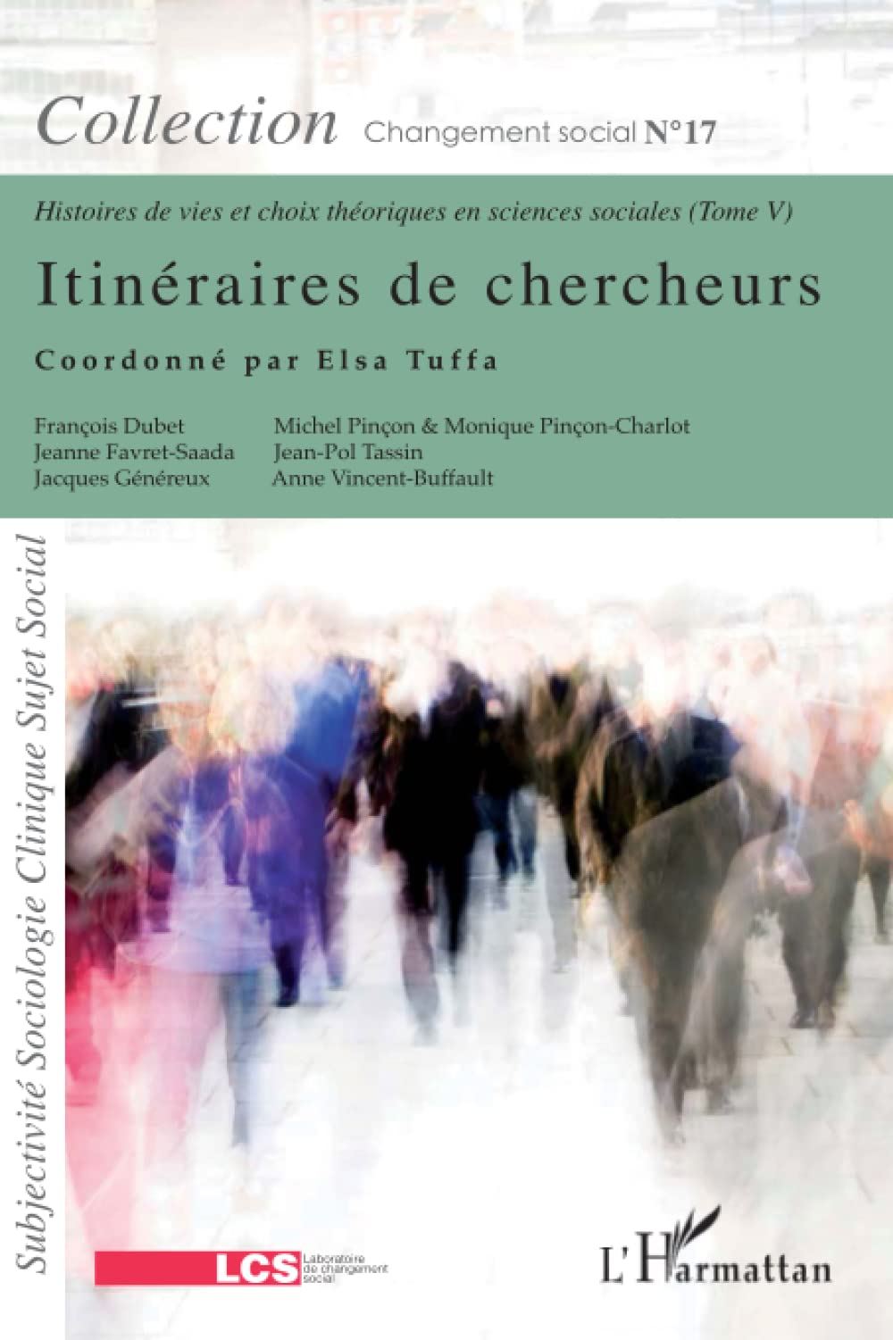 Itinéraires de chercheurs: Histoires de vies et choix théoriques en sciences sociales (Tome V) book