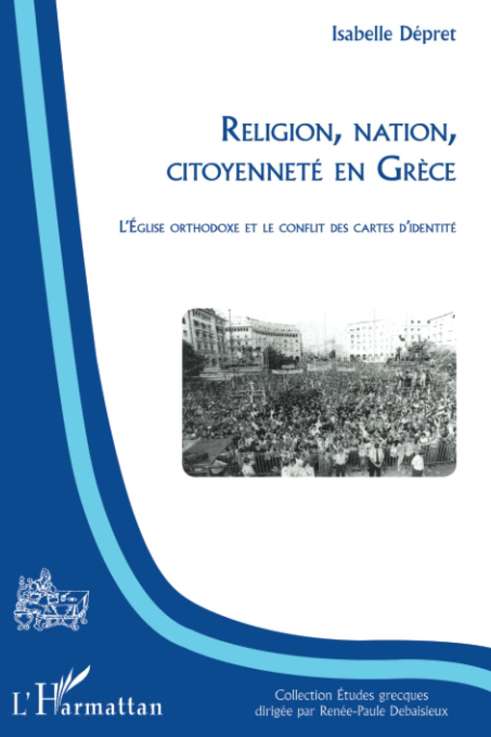 Religion, nation, citoyenneté en Grèce: L'Église orthodoxe et le conflit des cartes d'identité book