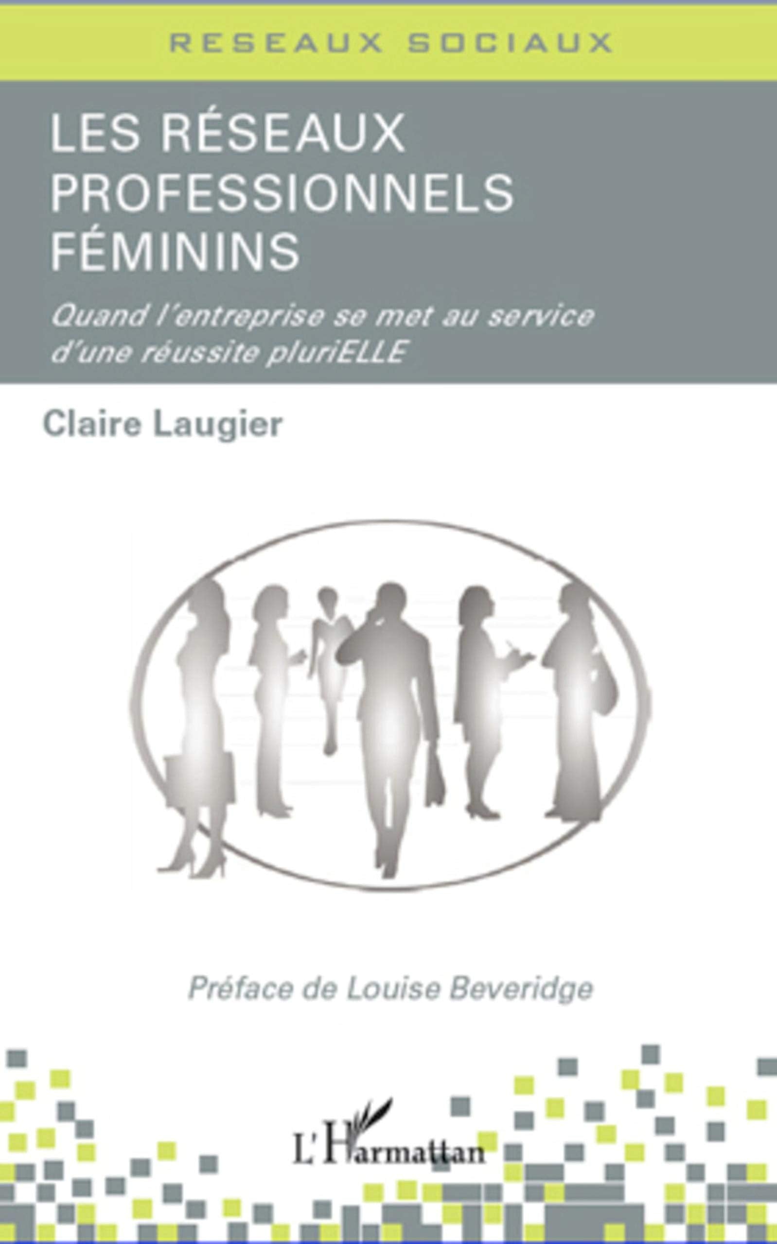 Les réseaux professionnels féminins: Quand l'entreprise se met au service d'une réussite pluriELLE Law