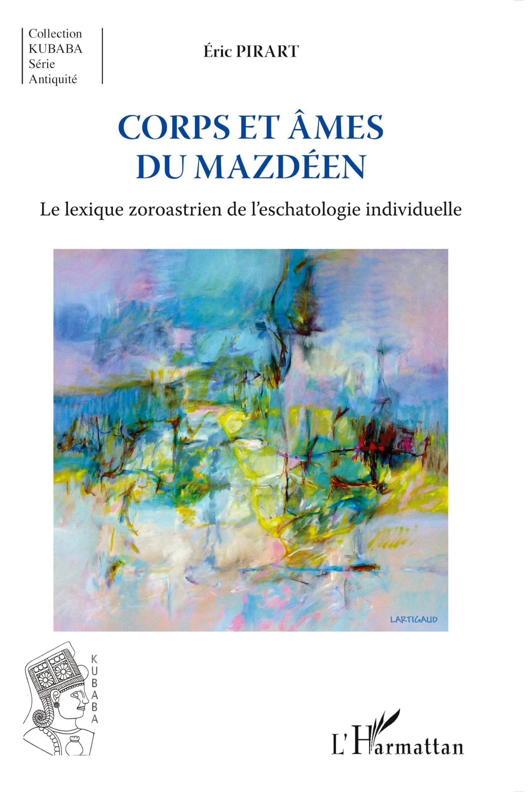 Corps et âmes du mazdéen: Le lexique zoroastrien de l'eschatologie individuelle book