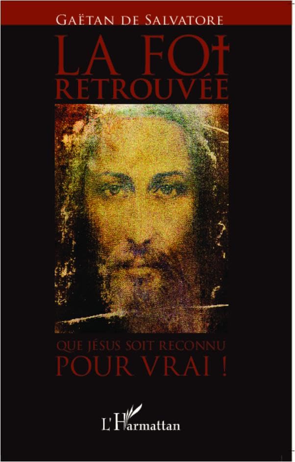 La foi retrouvée: Que Jésus soit reconnu pour vrai ! book