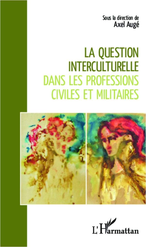 La question interculturelle dans les professions civiles et militaires book