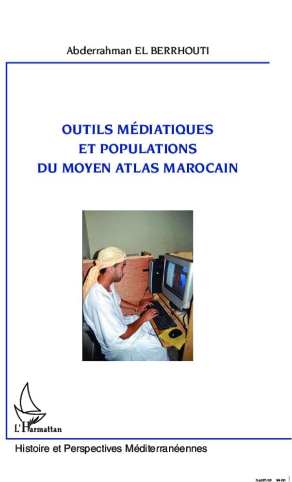 Outils médiatiques et populations du Moyen Atlas marocain Media & Communication