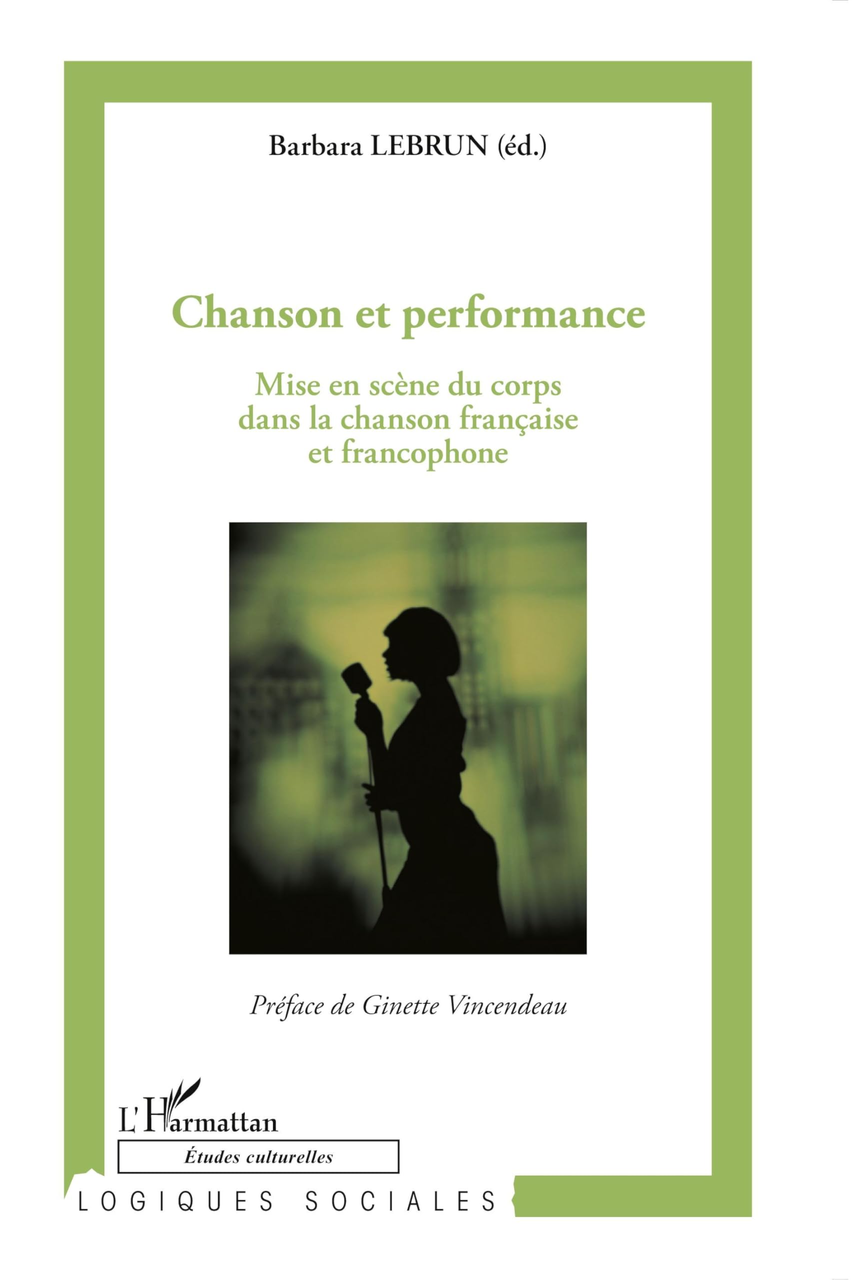 Chanson et performance: Mise en scène du corps dans la chanson française et francophone book