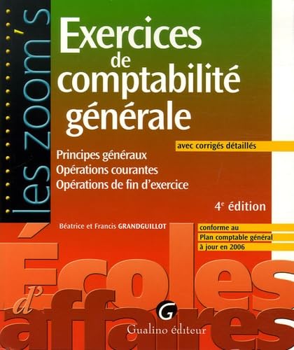 Exercices de comptabilité générale : Principes généraux Opérations courantes Opérations de fin d'exercice Books