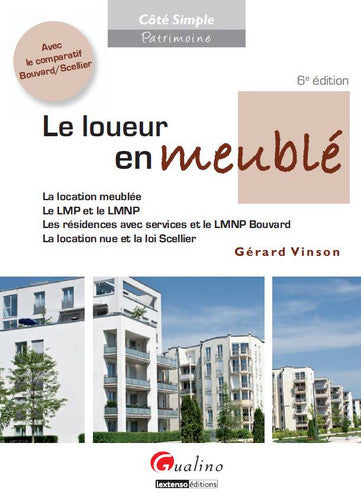 Le loueur en meublé : la location meublée, le LMP et le LMNP, les résidences avec services et le LMNP Bouvard, la location nue et la loi Scellier Books