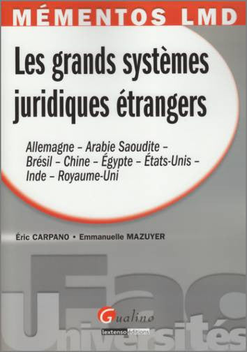 Les grands systèmes juridiques étrangers : Allemagne, Arabie Saoudite, Brésil, Chine, Égypte, États-Unis, Inde, Royaume-Uni Law