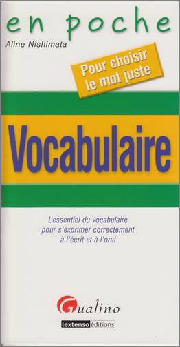 Vocabulaire : l'essentiel du vocabulaire pour s'exprimer correctement à l'écrit et à l'oral Books