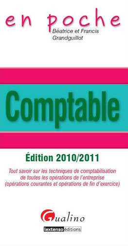 Comptable : tout savoir sur les techniques de comptabilisation de toutes les opérations de l'entreprise (opérations courantes et opérations de fin d'exercice) : 2010-2011 Books