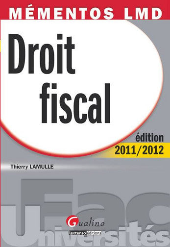 Droit fiscal 2011-2012 : intégrant la loi de finances rectificative de l'été 2011 book
