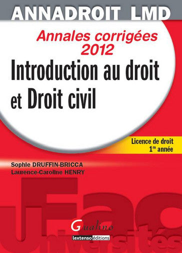 Introduction au droit et droit civil : annales corrigées 2012 : licence de droit 1re année Books
