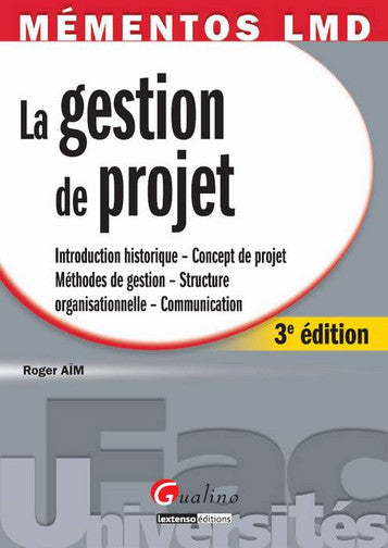 La gestion de projet : introduction historique, concept de projet, méthodes de gestion, structure organisationnelle, communication Books