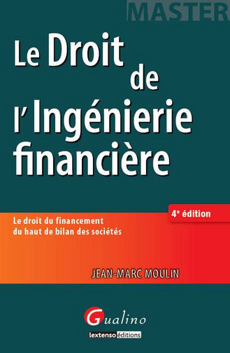 Le droit de l'ingénierie financière : le droit du financement du haut de bilan des sociétés book