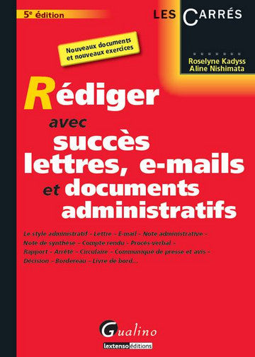 Rédiger avec succès lettres, e-mails et documents administratifs : le style administratif, lettre, e-mail, note administrative, note de synthèse... Books