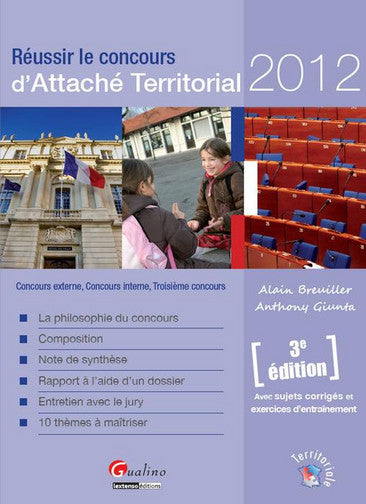 Réussir le concours d'attaché territorial 2012 : concours externe, concours interne, troisième concours book