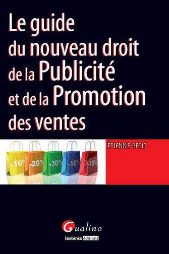 Le guide du nouveau droit de la publicité et de la promotion des ventes book